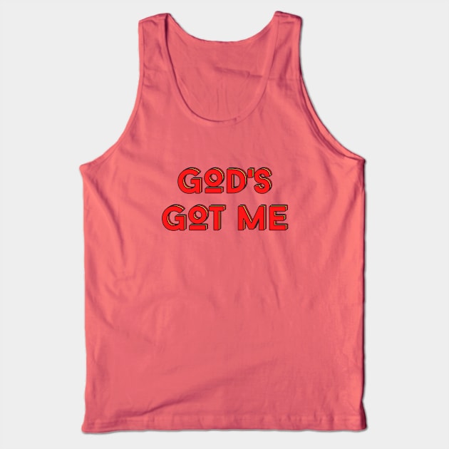 God's Got Me | Christian Typography Tank Top by All Things Gospel